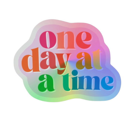 One Day at a Time Sticker