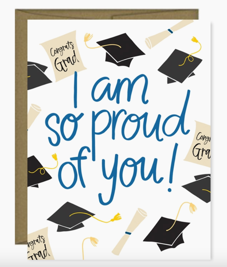 I Am So Proud Of You Grad Card